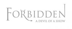 Forbidden - A Devil of a Show Forbidden - A Devil of a Show